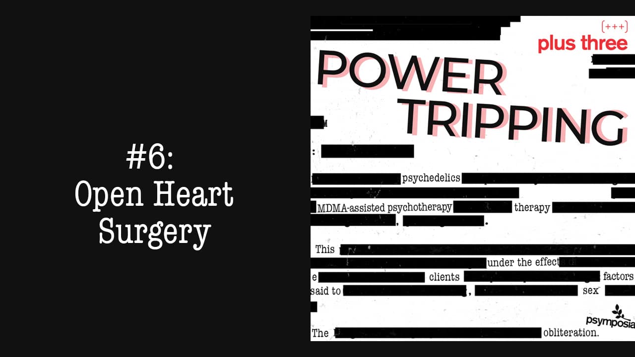 Power Tripping #6: Open Heart Surgery